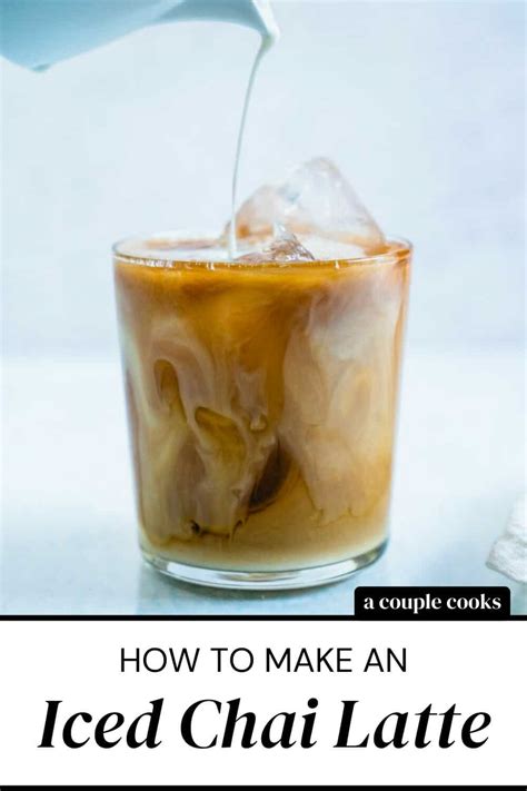 Iced Chai Latte (Easy Tea Drink!) – A Couple Cooks