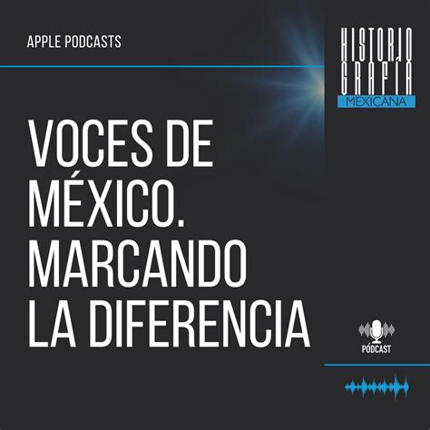 Marcando La Diferencia En El Podcasting Mexicano Apple Podcasts