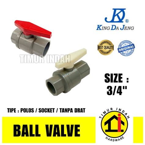 Jual Stop Kran Ball Valve 3 4 PVC King Da Jeng KDJ Shopee Indonesia