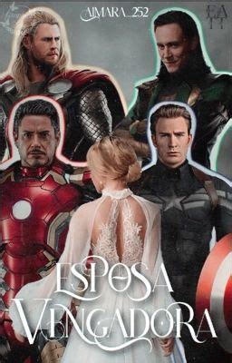 La Esposa Avenger vengadores Y Tú 16 Wattpad