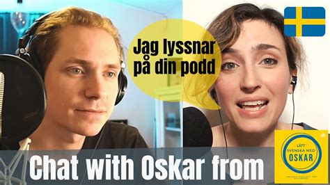 Speaking Swedish Chat With Oskar From L Tt Svenska Med Oskar