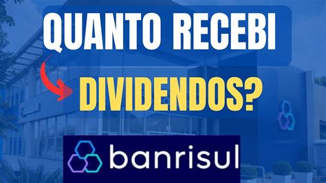 MEUS DIVIDENDOS RECEBIDOS DAS AÇÕES DO BANCO BANRISUL brsr6 banrisul