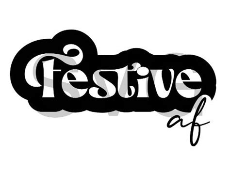 Festive AF SVG Festive As Fuck Svg Funny Christmas Sweater Svg Christmas Decor Svg Etsy