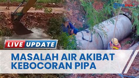 Penyebab Masalah Macetnya Air Di Kota Batam Pipa Saluran Di Belakang