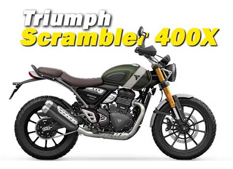 Triumph Scrambler 400 X Price Mileage Top Speed 0 100 Kmph Features