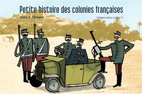 PETITE HISTOIRE DES COLONIES FRANÇAISES 2 L Empire Sceneario