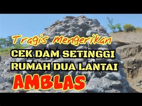 FENOMENA SISA KEANGKERAN BANJIR LAHAR DINGIN SEMERU LUMAJANG YouTube