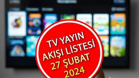 Tv Yayin Aki I Ubat Sali Bug N Hangi Diziler Var Kanal D