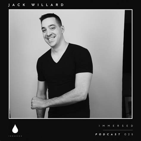 Stream Immersed Podcast 025 Jack Willard By Immersed Recordings