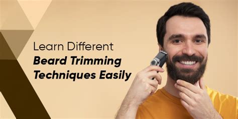 Beard Trimming Techniques: Achieving Different Styles With Your Beard ...