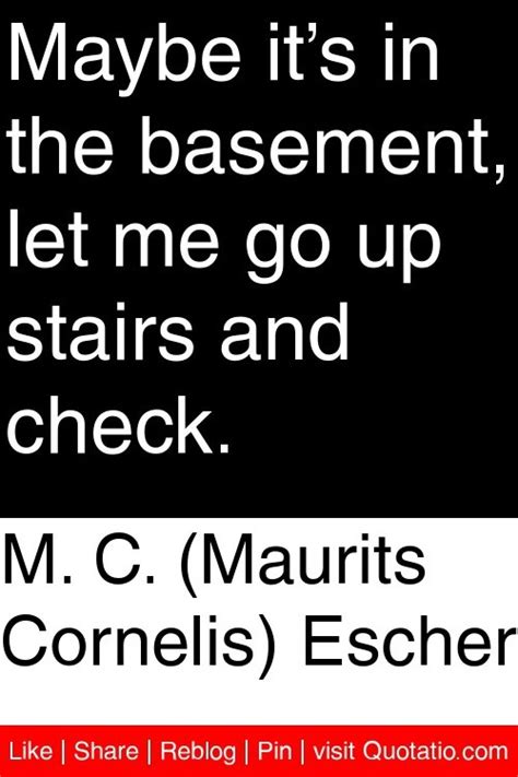 M. C. Escher Quotes. QuotesGram