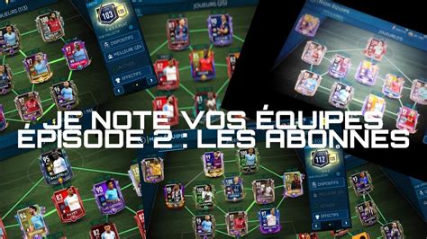 FIFA MOBILE FR JE NOTE VOS ÉQUIPES ÉPISODE 2 MES ABONNÉS YouTube