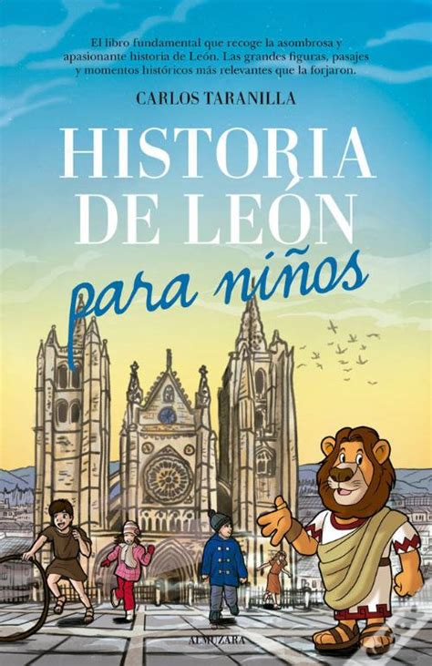 Historia De Le N Para Ni Os De Carlos Javier Taranilla De La Varga