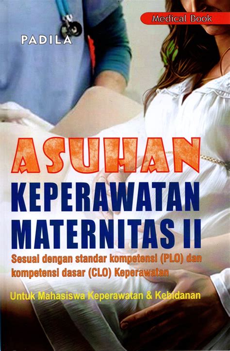 Jual Buku Asuhan Keperawatan Maternitas Ii Karya Padila Toko Buku