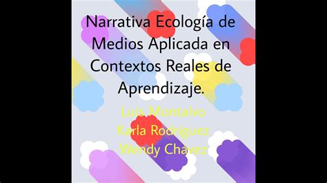 Narrativa Ecolog A De Medios Aplicada En Contextos Reales De