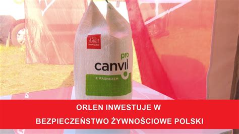 Orlen Inwestuje W Bezpiecze Stwo Ywno Ciowe Polski Youtube