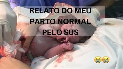 RELATO DO MEU PARTO NORMAL PELO SUS MÃE AOS 16 YouTube