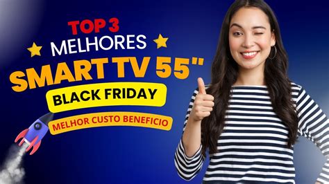 Top 3 Melhores Smart TV 55 Polegadas 4k 2024 Melhor Custo Benefício