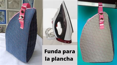 Como Hacer Funda Para La Plancha De Cualquier Tama O Para Colgar Youtube