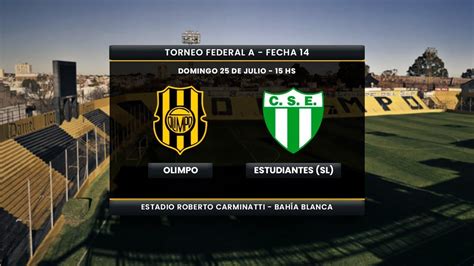 Olimpo Vs Estudiantes Sl Fecha Torneo Federal A Youtube