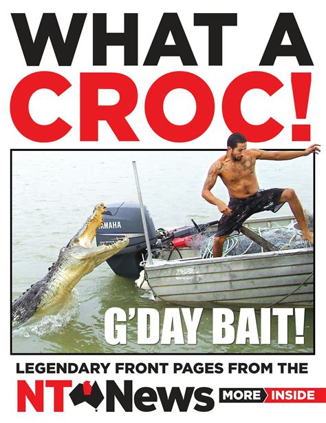 What A Croc Legendary Front Pages From The Nt News By Nt News Books