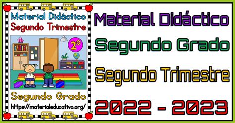 Material Didáctico Del Segundo Grado De Primaria Para El Segundo Trimestre Del Ciclo Escolar