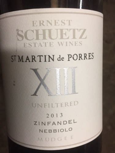 Ernest Schuetz St Martin De Porres Unfiltered Zinfandel Nebbiolo Vivino