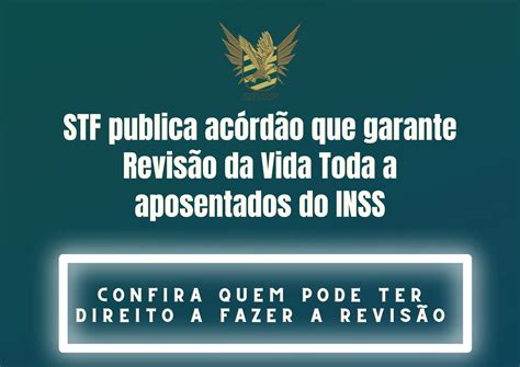 Stf Publica Acórdão Que Garante Revisão Da Vida Toda A Aposentados Do