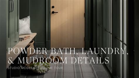 Studio McGee Spec Home Tour All Of The Powder Bath Laundry And