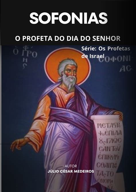 Sofonias O Profeta Do Dia Do Senhor