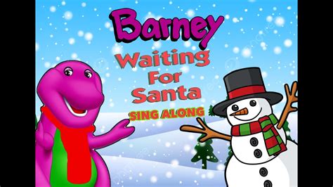 Barney Waiting For Santa Sing Along Youtube