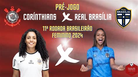 Pr Jogo Corinthians X Real Bras Lia Rodada Brasileir O