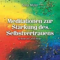 Meditationen zur Stärkung des Selbstvertrauens CD Müller Sonja