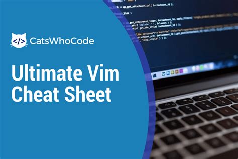 Ultimate Vim Cheat Sheet Learn To Use Vim Like A Pro