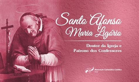 Vida E Legado De Santo Afonso Maria De Ligório Doutor Da Igreja E