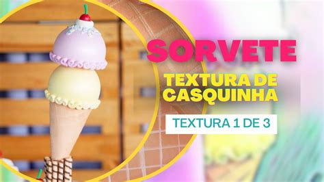 Aprenda A Fazer Sorvete De EVA Textura De Casquinha 1 3 YouTube