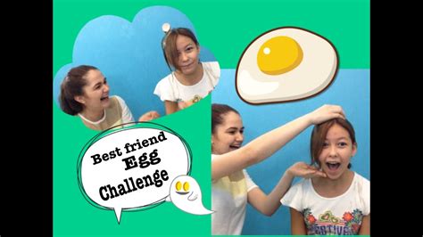 Best Friend Egg Challenge YouTube