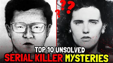 Unsolved Serial Killer Mysteries Top 10 Cases That Will Haunt You