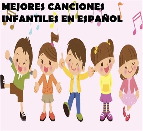 Ranking De Las Mejores Canciones Infantiles Para Los M S Peque Os