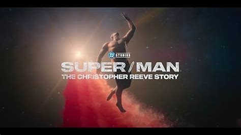 Super Man The Christopher Reeve Story Official Trailer Imdb