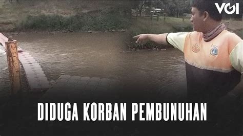 VIDEO Petugas PPSU Temukan Mayat Pria Dalam Karung Di Kali Pesanggrahan