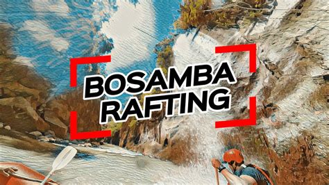 Wisata Seru Arung Jeram Bosamba Rafting Bondowoso Jawa Timur Indonesia