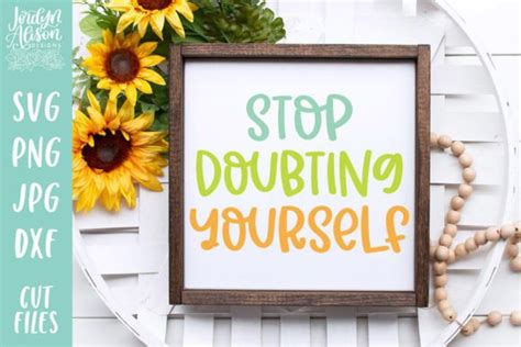 Stop Doubting Yourself SVG Graphic By Jordynalisondesigns Creative