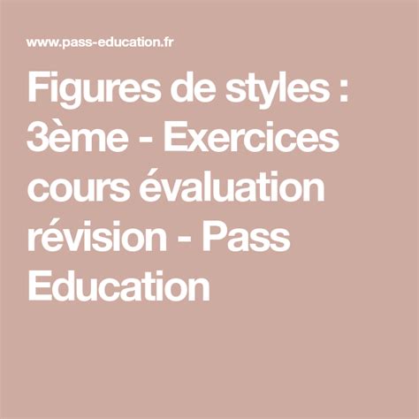 Figures de styles 3ème Exercices cours évaluation révision Pass