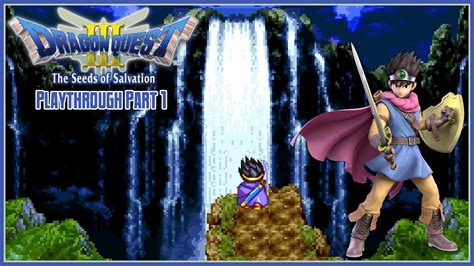 Dragon Quest Iii The Seeds Of Salvation Playthrough Part 1 Party