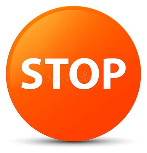 Stop Orange Round Button Stock Illustration Illustration Of Round