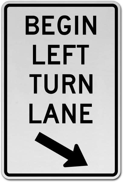 Begin Left Turn Lane Sign - Save 10% Instantly