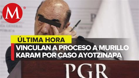 Vinculan A Proceso A Jes S Murillo Karam Por Caso Ayotzinapa Youtube