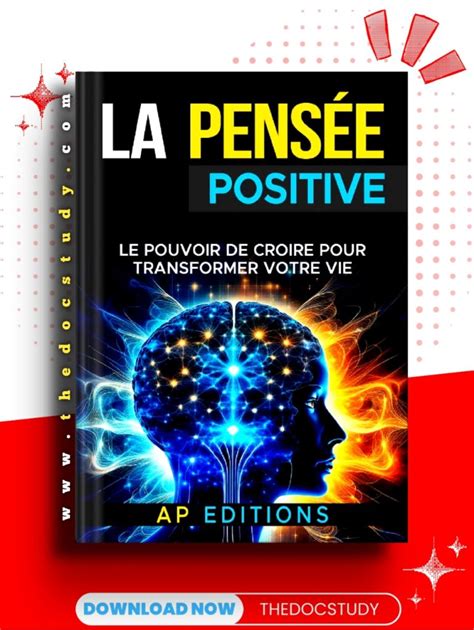 La pensée positive Le pouvoir de croire pour transformer votre vie