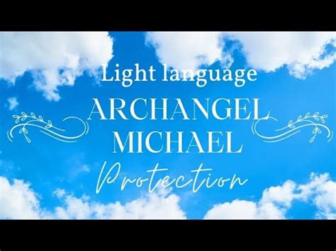 Light Language Archangel Michael Protection New Light Codes Update